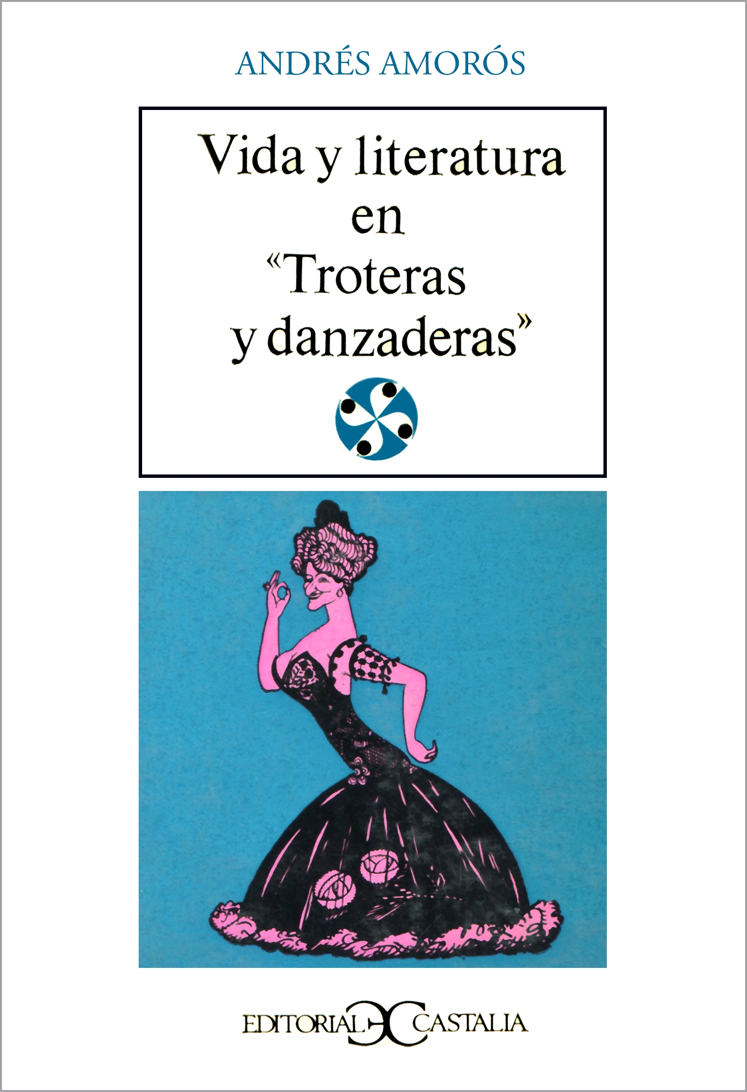 Vida y literatura en Troteras y danzaneras