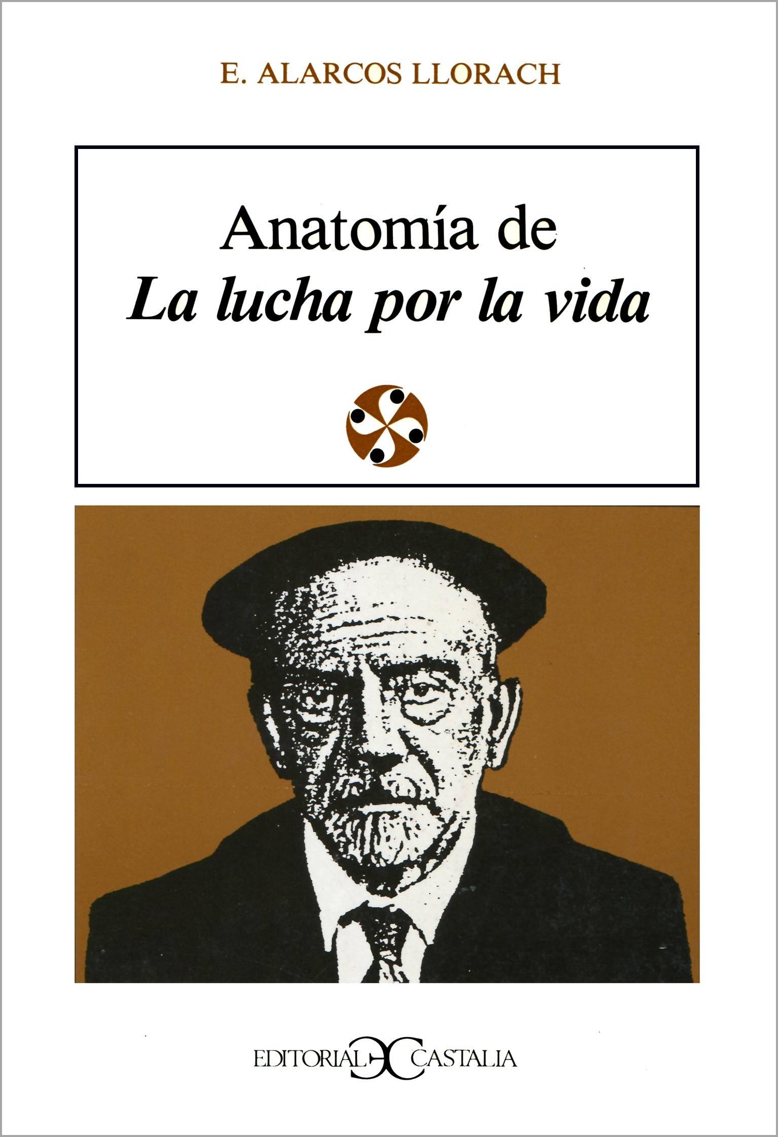 Anatomía de La lucha por la vida