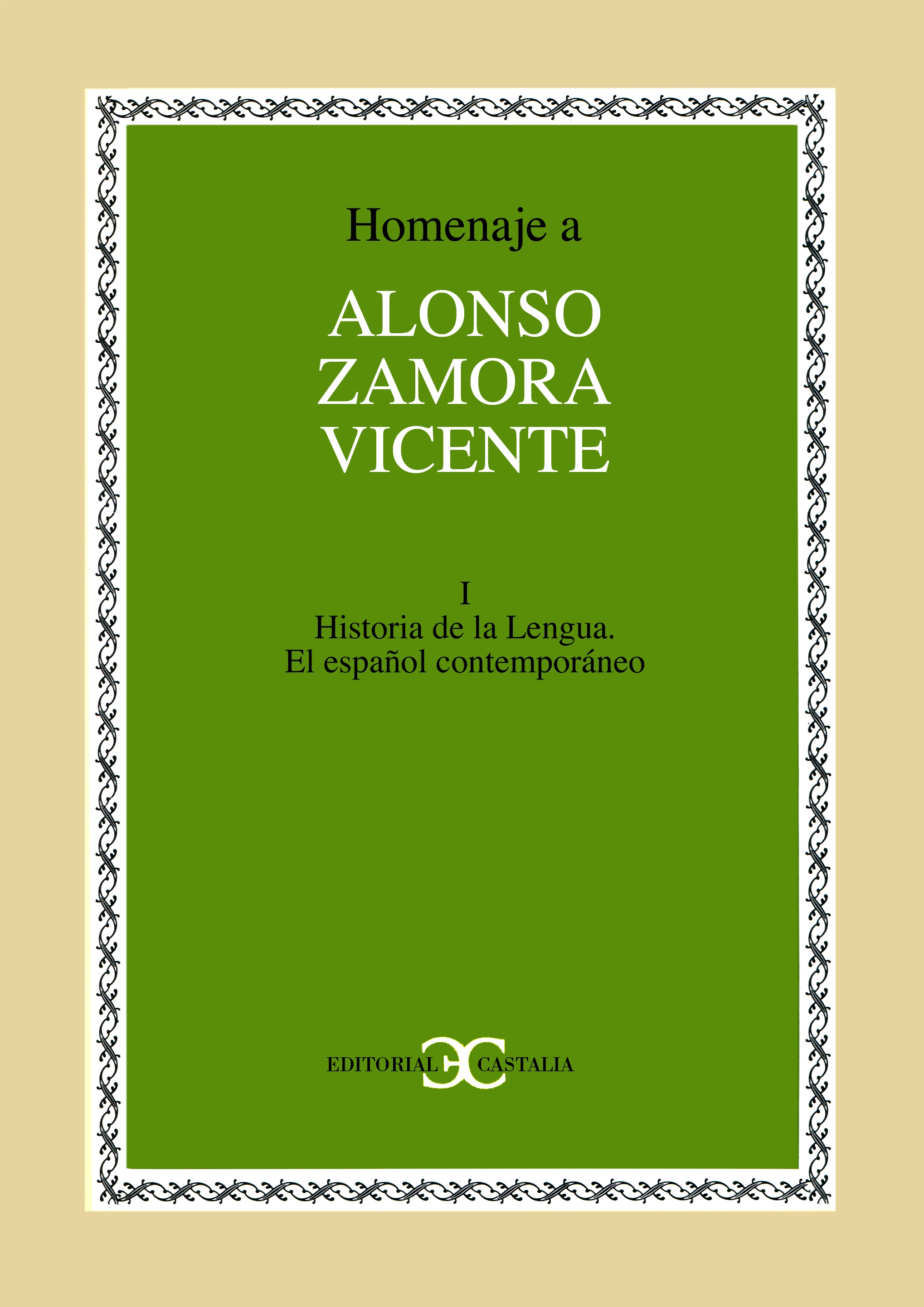 Homenaje a Alonso Zamora Vicente. Volumen I