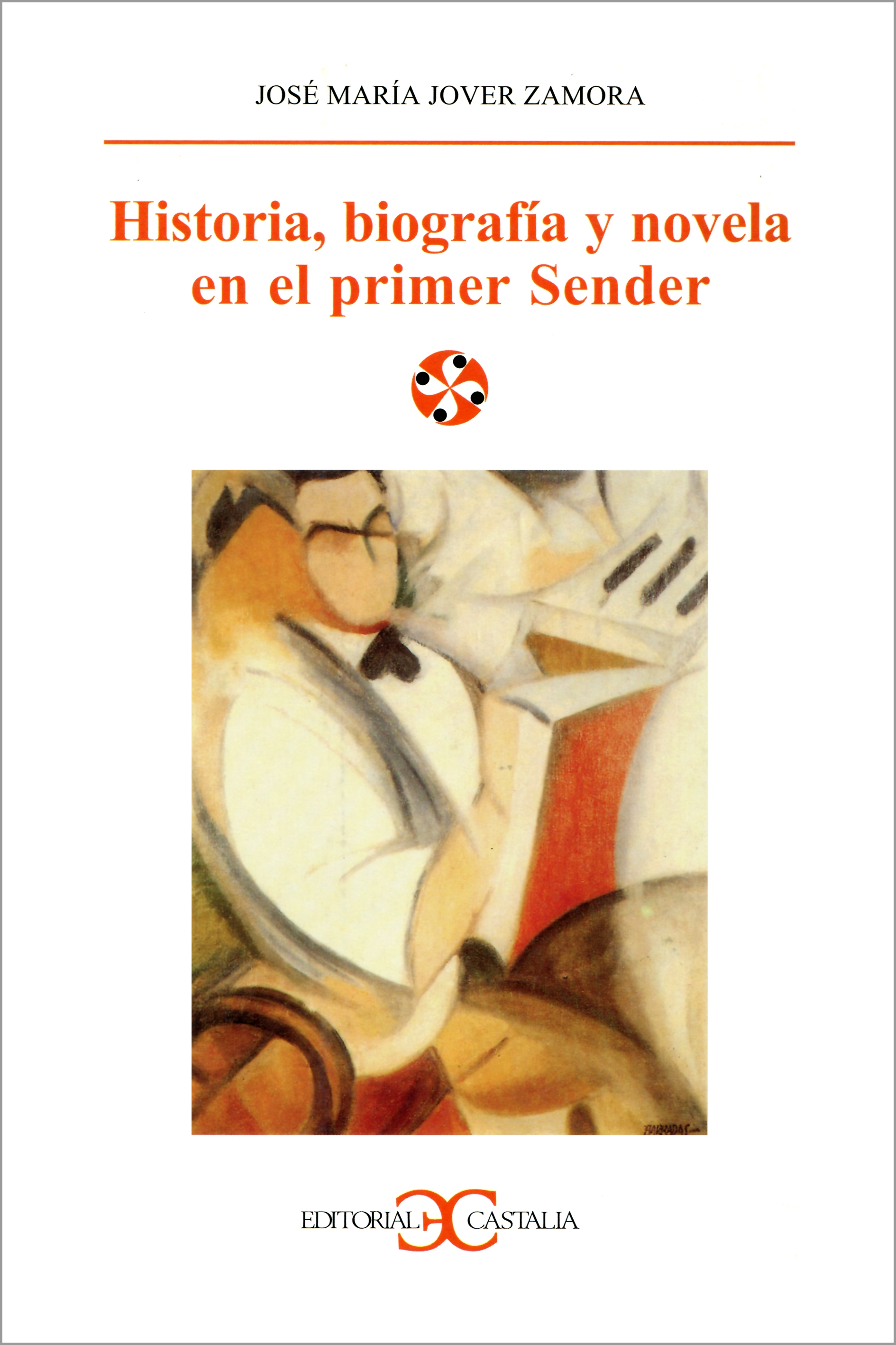 Historia, biografía y novela en el primer Sender