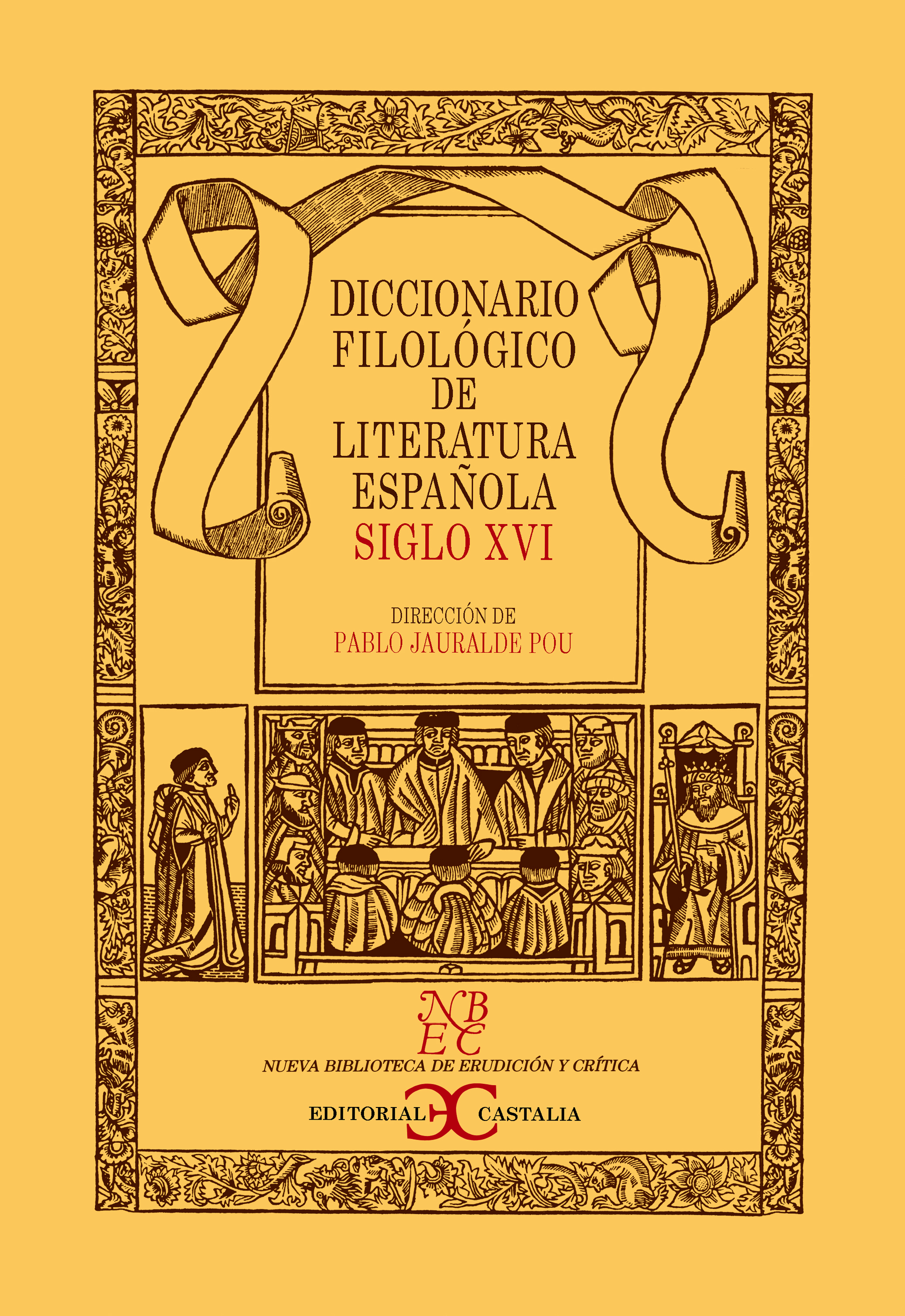 Diccionario Filológico de Literatura Española. Siglo XVI