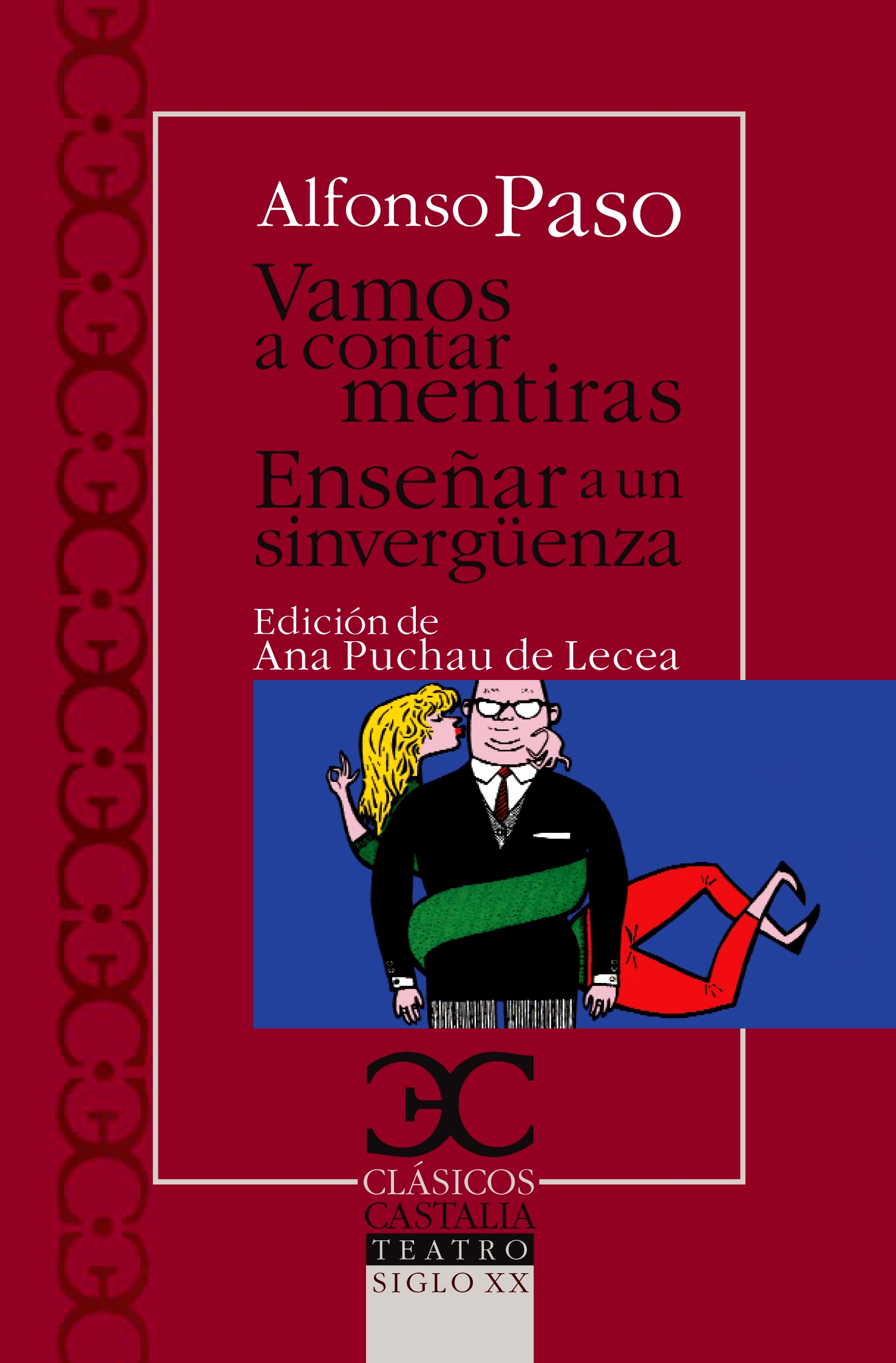 Vamos a contar mentiras. Enseñar a un sinvergüenza