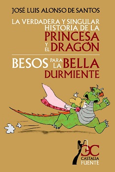La verdadera y singular historia de la princesa y el dragón. Besos para la bella durmiente