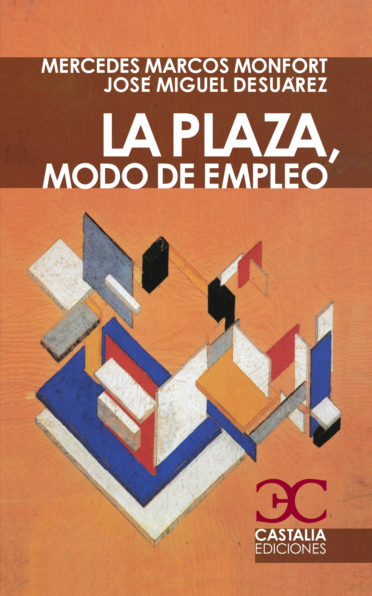 La plaza, modo de empleo